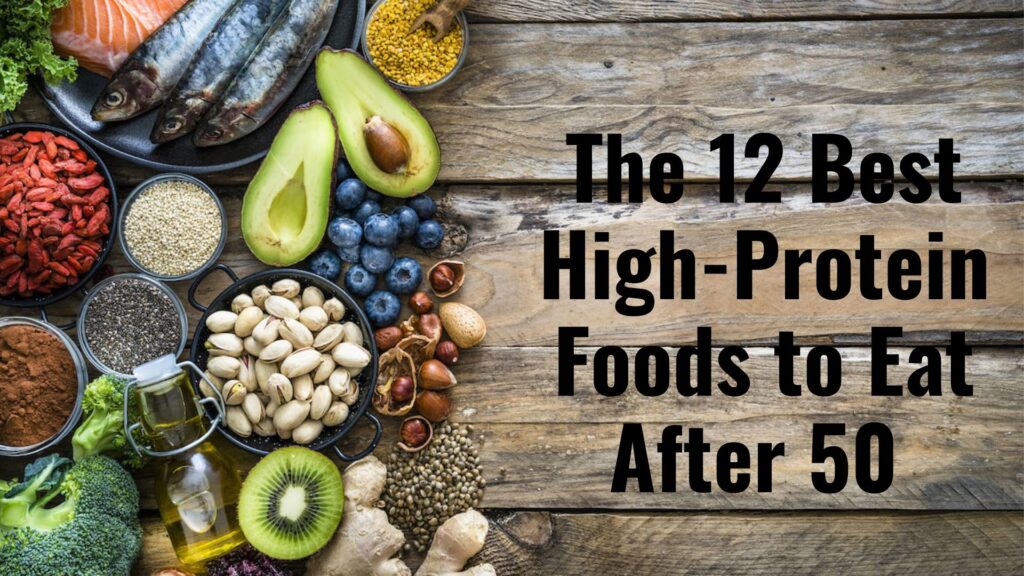 The 12 Best High-Protein Foods to Eat After 50 